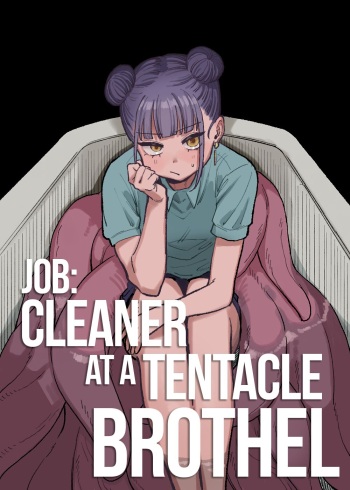 Shokushu Fuuzoku Seisou Baito | Job: Cleaner at at Tentacle Brothel cover