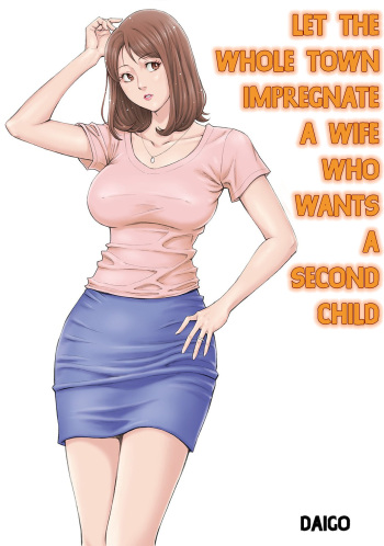Futarime ga Hoshii Hitozuma o Chounai Minna de Haramaseyou | Let The Whole Town Impregnate A Wife Who Wants A Second Child cover