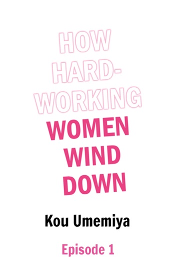 How Hard-Working Women Wind Down cover