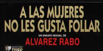 Alvarez Rabo - A las mujeres no les gusta follar cover