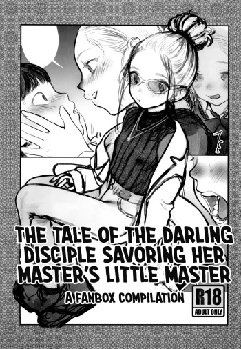 Manadeshi ga Shishou no Shishou o Okuchi de Mederu Ohanashi | The Tale of the Darling Disciple Savoring her Master's little Master. cover