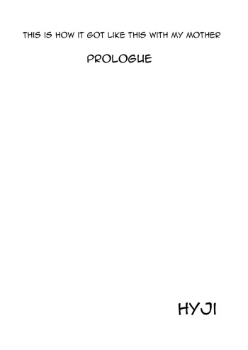 Hyo-dou  Boku Ga Okasanto Konna Koto Ni Natchau Hanashi Joshou This is How it Got Like This With My Mother Prologue cover