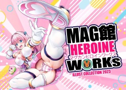 MAG館 HEROINE WORKs