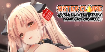 Ushi Cleaire-san mo ikuraatte mo Komaranai | Sister Cleaire Cow and transparent swimsuit variants cover