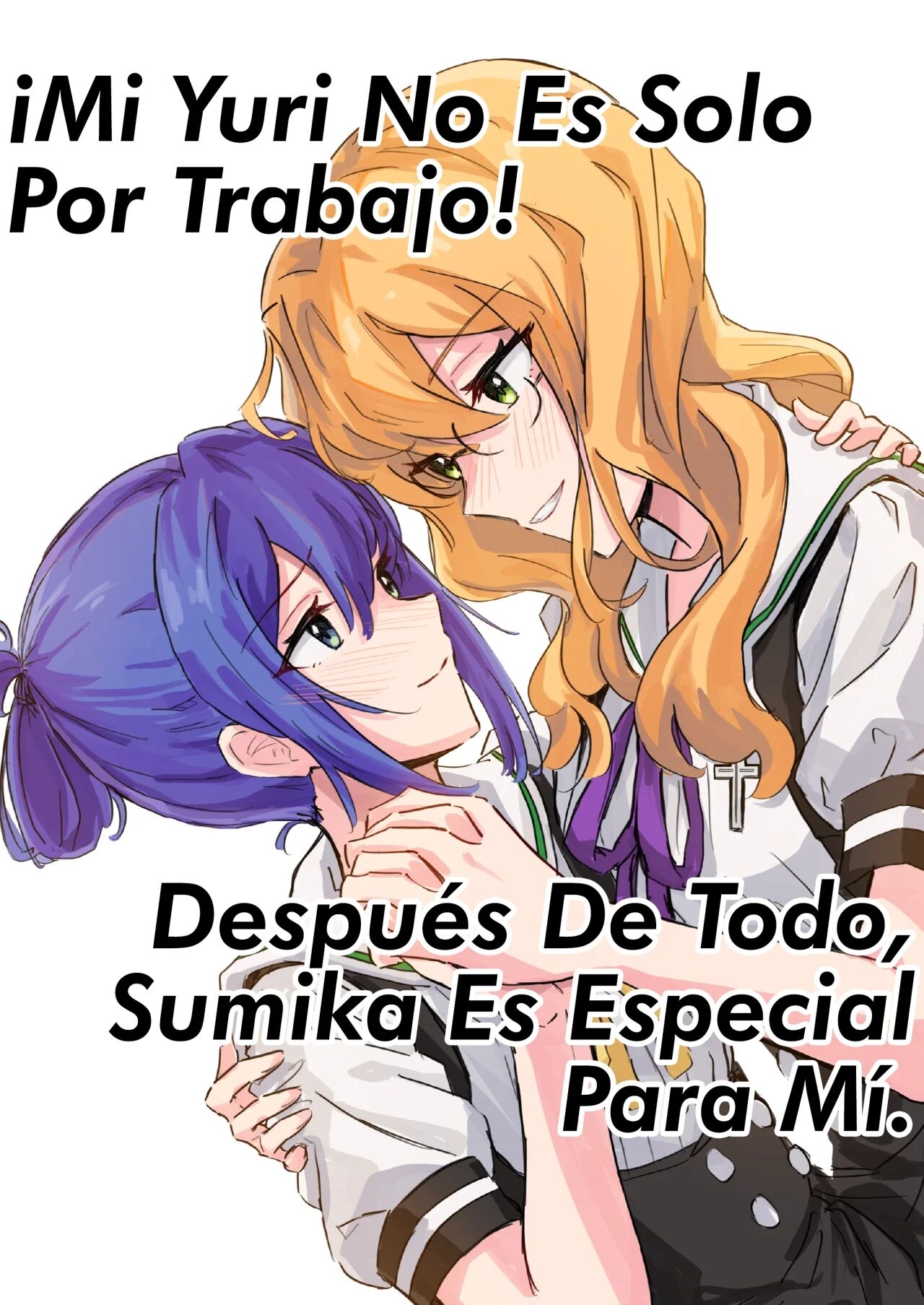 ¡Mi yuri no es solo por trabajo! Después de todo, Sumika es especial para mi page 1 full