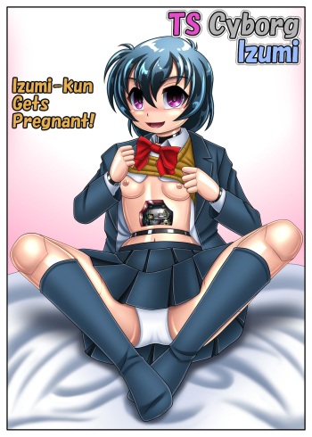 TS Cyborg Izumi Izumi-kun Haramimasu! | TS Cyborg Izumi: Izumi-kun Gets Pregnant! cover