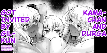 Kama-chan And Durga Got Invited By Gil-kun cover