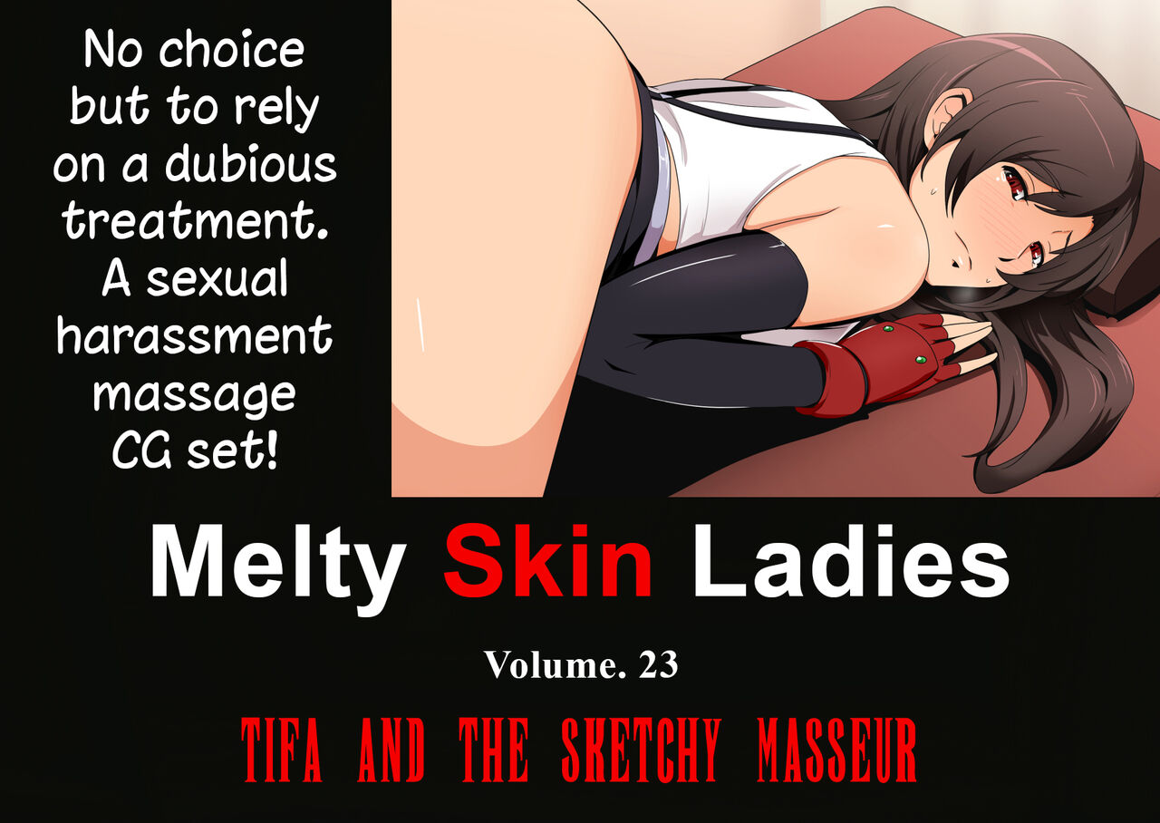 Melty Skin Ladies Vol. 23 ~Tifa and the Sketchy Masseur~ page 1 full